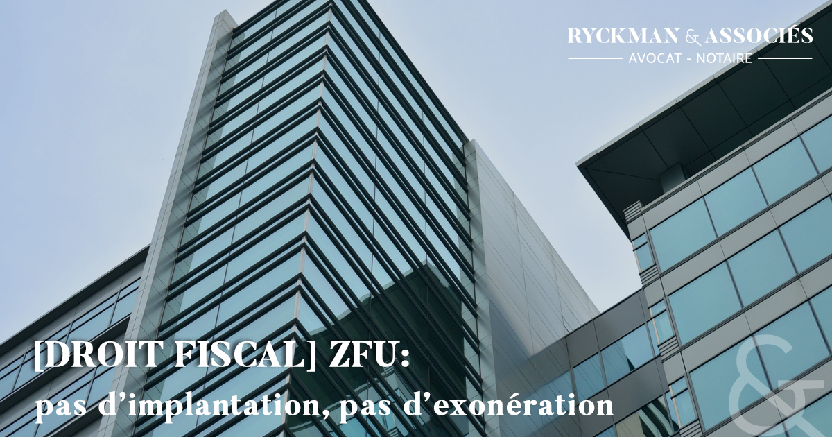 ZFU : pas d'implantation, pas d'exonération 